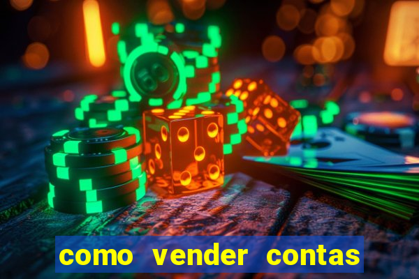 como vender contas de jogos